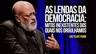 As lendas da democracia: mitos inexistentes dos quais nos orgulhamos