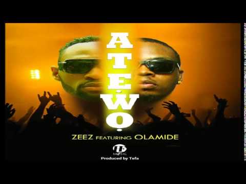 Zeez – Atewo ft Olamide [Brand New]