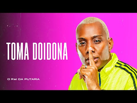 TOMA DOIDONA - MC GW, MC RD e DJ Robão