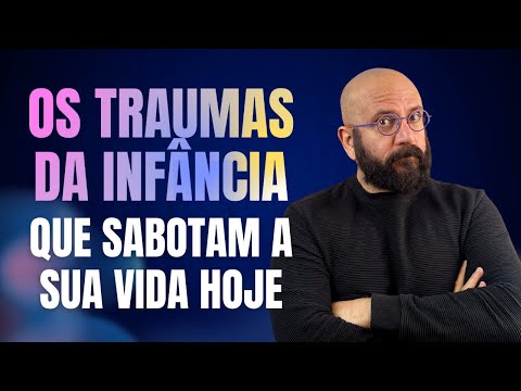 CHILDHOOD WOUNDS: HOW THEY SABOTAGE YOUR LIFE TODAY | Marcos Lacerda, psychologist