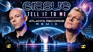 🎶 Erasure – Tell It To Me | Atlanta Records Remix – Maxi Version