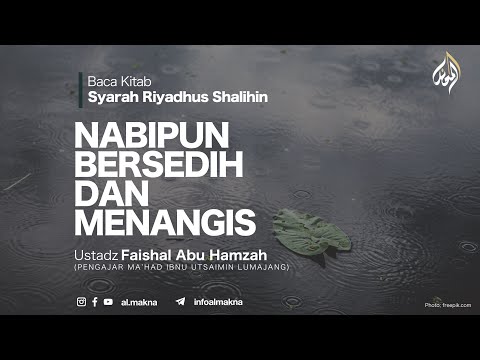 61. NABIPUN BERSEDIH & MENANGIS | Syarah Riyadhus Shalihin — Ustadz Faisal Abu Hamzah