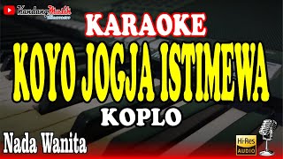 Download lagu KOYO JOGJA ISTIMEWA KARAOKE KOPLO NADA WANITA || Ndarboy Genk mp3