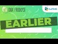 DAX Fridays! #13: EARLIER
