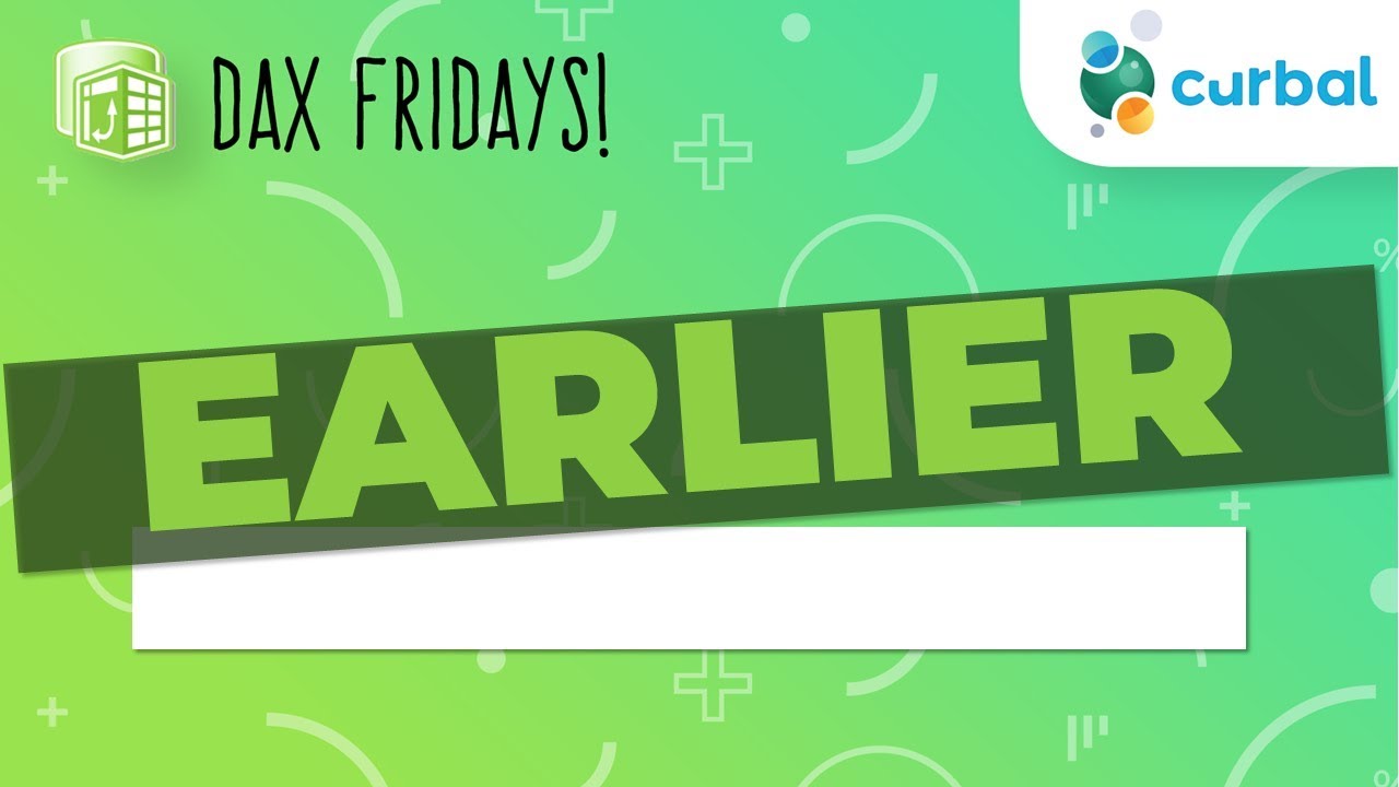 DAX Fridays! #13: EARLIER