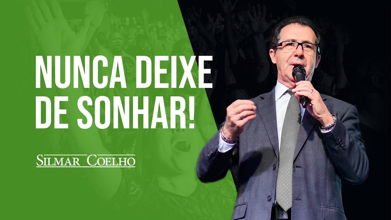 Nunca deixe de Sonhar | Silmar Coelho