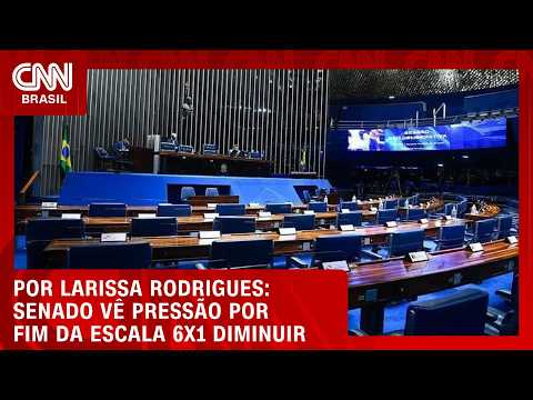 Senado vê pressão por fim da escala 6×1 diminuir | BASTIDORES CNN