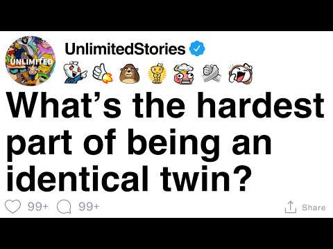 What’s the hardest part of being an identical twin? [FULL STORY]