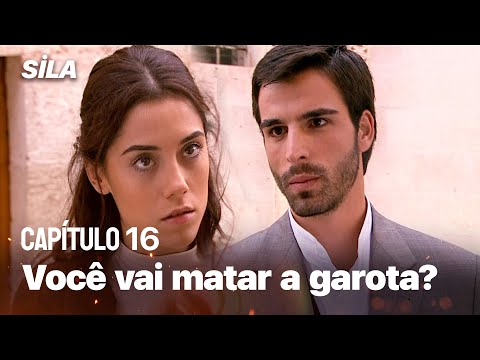 Você vai matar a garota? - Sila: Prisioneira do Amor