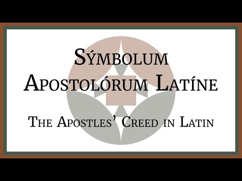Sýmbolum Apostolórum Latíne - The Apostle's Creed in Latin