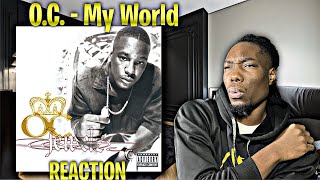 O.C. LIKE THAT?! O.C. - My World REACTION | First Time Hearing!
