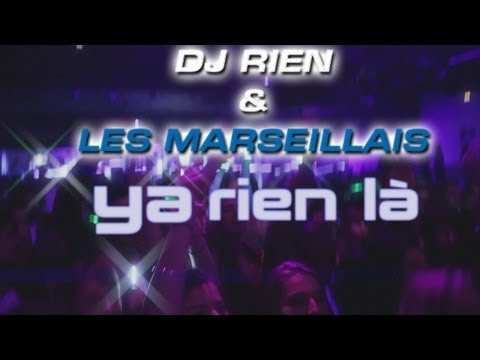 DJ Rien & Les Marseillais - Y A RIEN LÀ (OFFICIAL VIDEO)