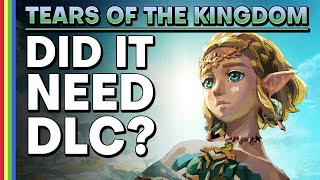 Does Tears of the Kingdom Need DLC?
