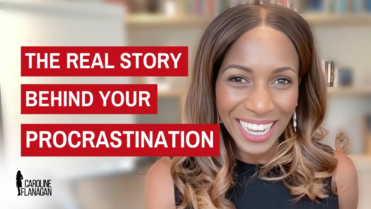 The Real Story Behind Your Procrastination