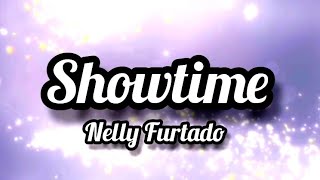 Nelly Furtado - Showtime Lyrics! ❤️