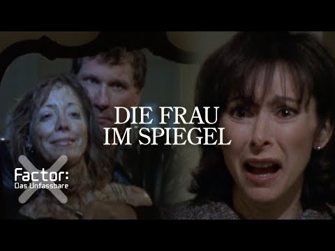 Die Frau im Spiegel | X-Factor: Das Unfassbare