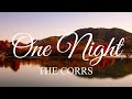ONE NIGHT LYRICS...THE CORRS..#onenightlyrics #thecorrs