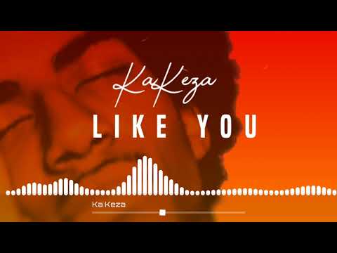 KA KEZA - LIKE YOU (Kevinz FTNK)[Afro Remix]