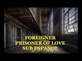 Foreigner - Prisoner Of Love Subtitulado Español