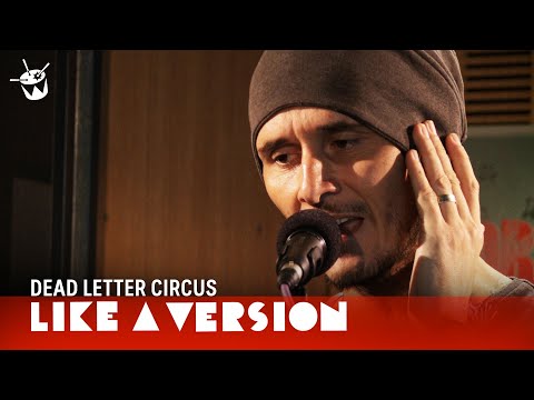 Dead Letter Circus - 'I Am' (live for Like A Version)