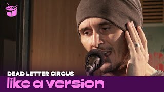 Dead Letter Circus - &#39;I Am&#39; (live for Like A Version)