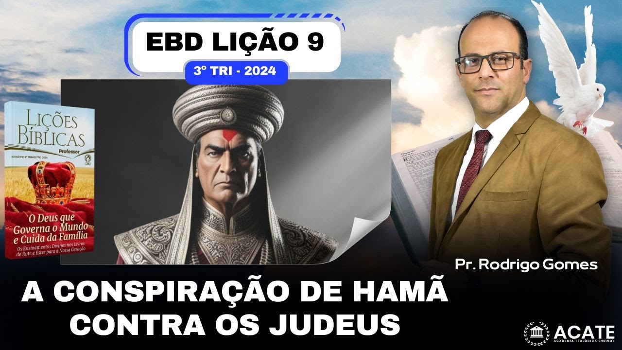 EBD Lição 9 (Adultos) - A conspiração de Hamã contra os Judeus - 3º Tri 2024