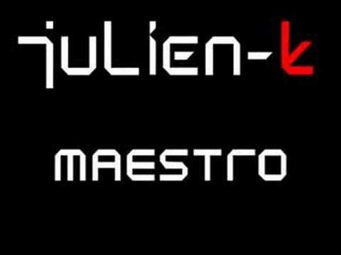 Julien-K Maestro