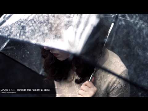 LuQuS & RIT - Through The Rain (Feat. Bijou)