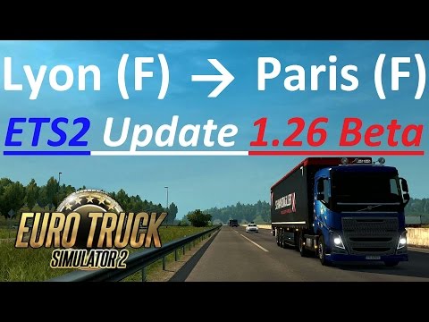 Euro Truck Simulator 2: Lyon (F) - Paris (F) Timelapse
