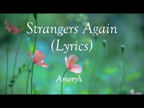 Ameryh - Strangers Again (Lyrics)