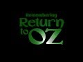 Remembering Return to Oz Official Film Trailer