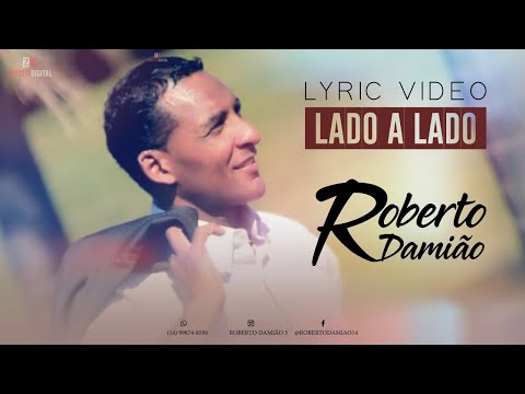 LADO A LADO - ROBERTO DAMIÃO - LYRIC VIDEO ROMÂNTICO