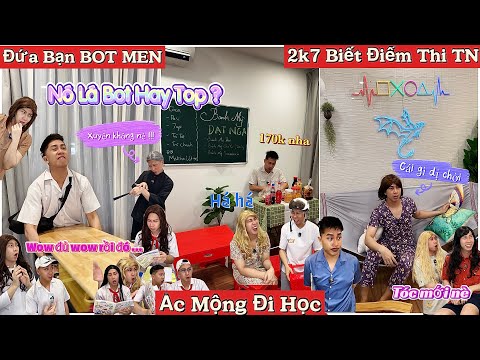 Tổng Hợp Video Ngắn Học Sinh #119 : Đứa Bạn Bot Men, Ác Mộng Đi Học, 2k7 Biết Điểm Thi, Thầy Cô Bán