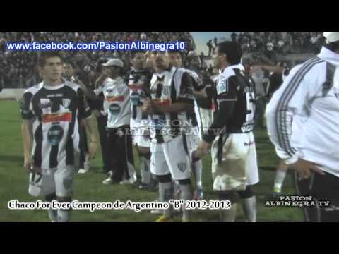 Chaco For Ever Campeon Torneo Argentino B 2012 2013