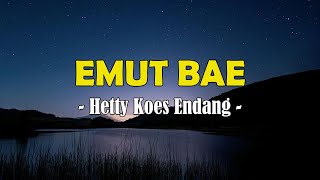 Download lagu Hetty Koes Endang - Emut Bae Lyric mp3