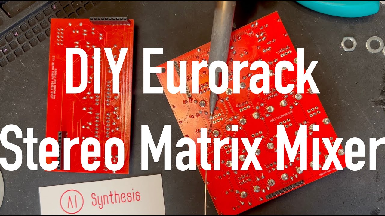 Building the AI018 Stereo Matrix Mixer - DIY EURORACK