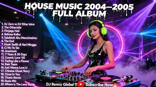 Download lagu HOUSE MUSIC REMIX JADUL 2004–2005 🔥 PALING GOKIL BIKIN NOSTALGIA! | FULL ALBUM NONSTOP mp3 Download lagu HOUSE MUSIC REMIX JADUL 2004–2005 🔥 PALING GOKIL BIKIN NOSTALGIA! | FULL ALBUM NONSTOP mp3