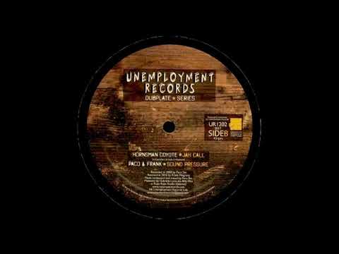 HORNSMAN COYOTE-JAH CALL and DUB (UNEMPLOYMENT RECORDS)