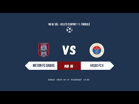 Meton FC Dabas -Vasas FC II  NB III. Dél - Keleti csoport 11. Forduló