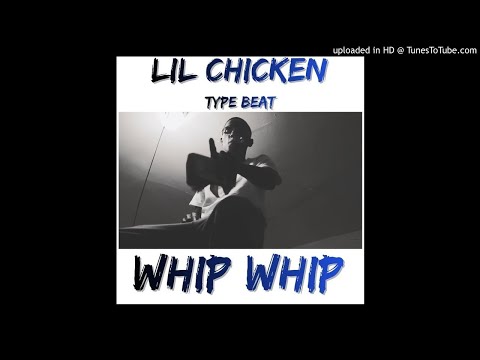 Lil Chicken x Jigg x Lil Axion x Gwapo Chapo Type Beat - Whip WhIp