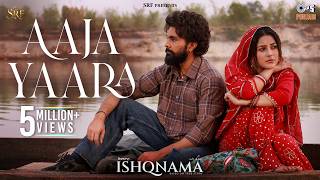 Download lagu Aaja Yaara | Ishqnama | Jai Randhhawa, Shehnaaz Gill | B Praak | Jaani mp3