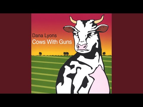 Cows With Guns - Dana Lyons