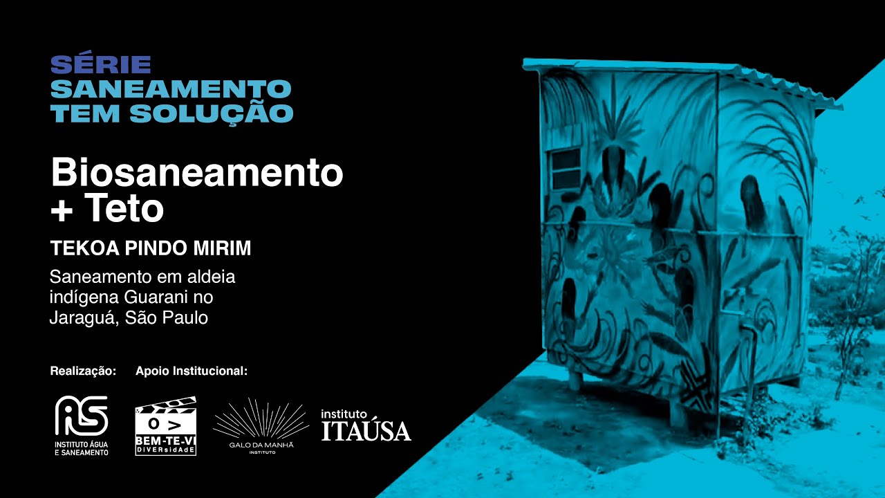 Biosaneamento e Teto: Parceria em prol do saneamento em aldeia indígena no Jaraguá