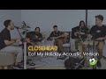 Closehead Eat My Holiday EP What S Next Acoustic Sessions At Epilog Spaces