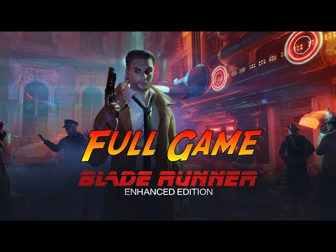 Blade Runner: Enhanced Edition | Complete Gameplay Walkthrough - Full Game | No Commentary