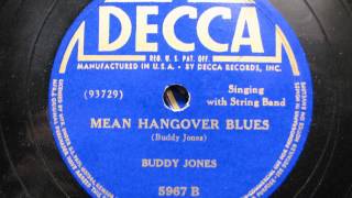 MEAN HANGOVER BLUES by Buddy Jones   (Country Blues)