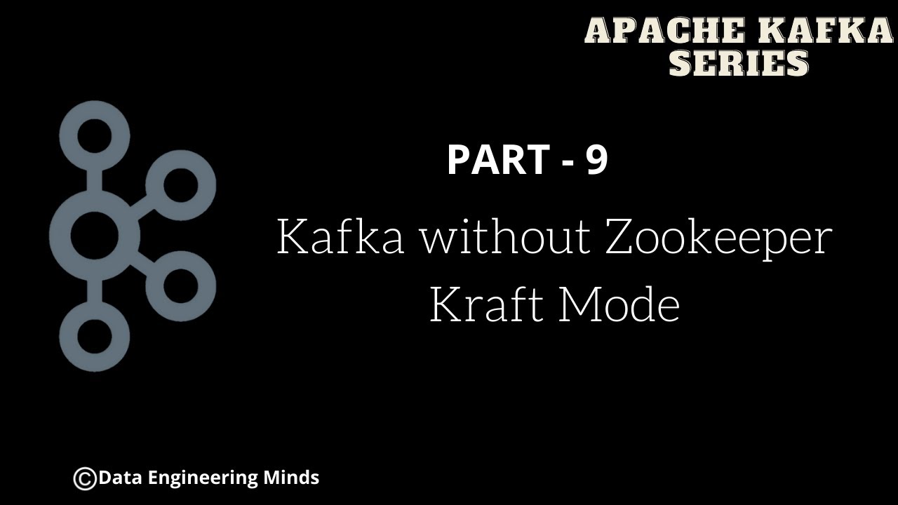 Kafka without Zookeeper | Kraft | KIP-500 | Apache Kafka Series - Part 09