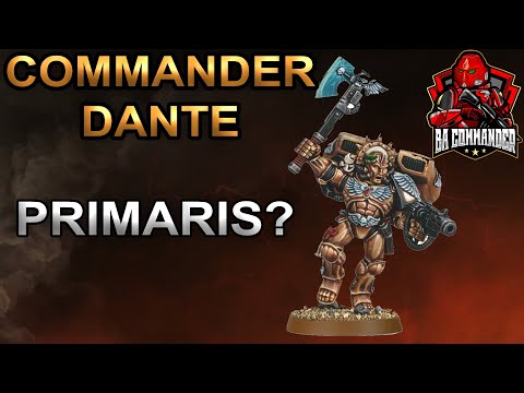 Commander Dante - Primaris? (Blood Angels)