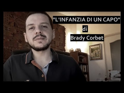 Recensione "L'INFANZIA DI UN CAPO" di Brady Corbet (2015)