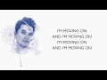 John Mayer - Moving On and Getting Over Lyrics